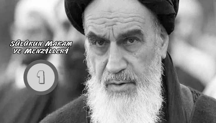 İmam Humeynî Açısından Sülûkun Makam ve Menzilleri - 1