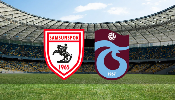 Samsunspor - Trabzonspor Muhtemel 11'ler