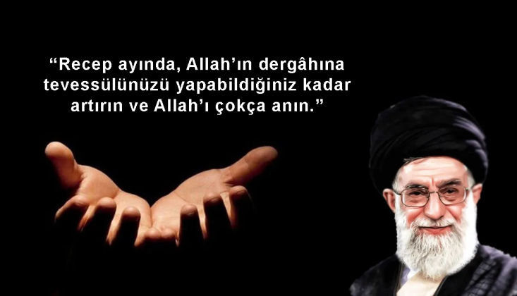 Dua Baharı (İmam Hamanei'nin Dilinden Recep Ayının Önemi)