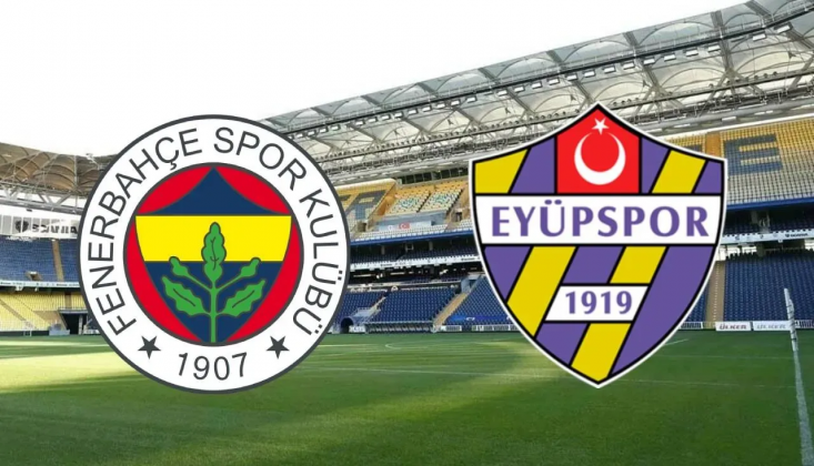Fenerbahçe-Eyüpspor Muhtemel 11'ler