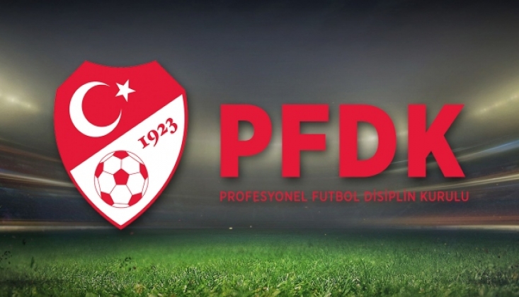 Süper Lig'den 8 Kulüp, PFDK'ye Sevk Edildi
