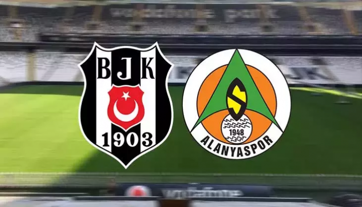 Beşiktaş - Alanyaspor Muhtemel 11'ler