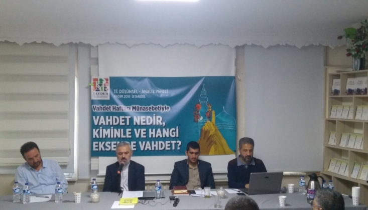 Vahdet Nedir? Kiminle ve Hangi Eksende Vahdet? Paneli