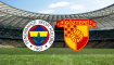 Fenerbahçe - Göztepe Muhtemel 11'ler