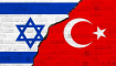  İsrail: Türkiye İle Serbest Ticaret Anlaşmasını Feshedeceğiz