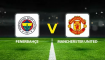 Fenerbahçe - Manchester United Muhtemel 11'ler