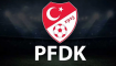 Süper Lig'den 10 Kulüp PFDK'ye Sevk Edildi