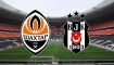 Shakhtar Donetsk-Beşiktaş Muhtemel 11'ler